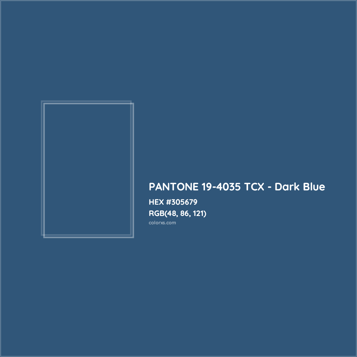 HEX #305679 PANTONE 19-4035 TCX - Dark Blue CMS Pantone TCX - Color Code