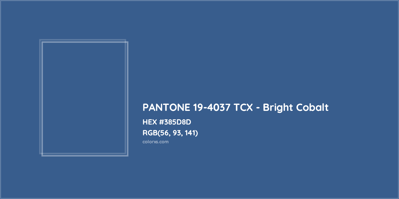 HEX #385D8D PANTONE 19-4037 TCX - Bright Cobalt CMS Pantone TCX - Color Code