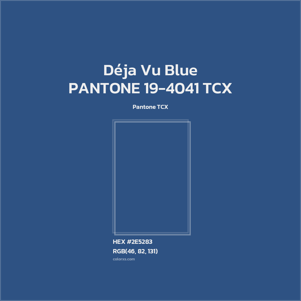 HEX #2E5283 PANTONE 19-4041 TCX - Déja Vu Blue CMS Pantone TCX - Color Code
