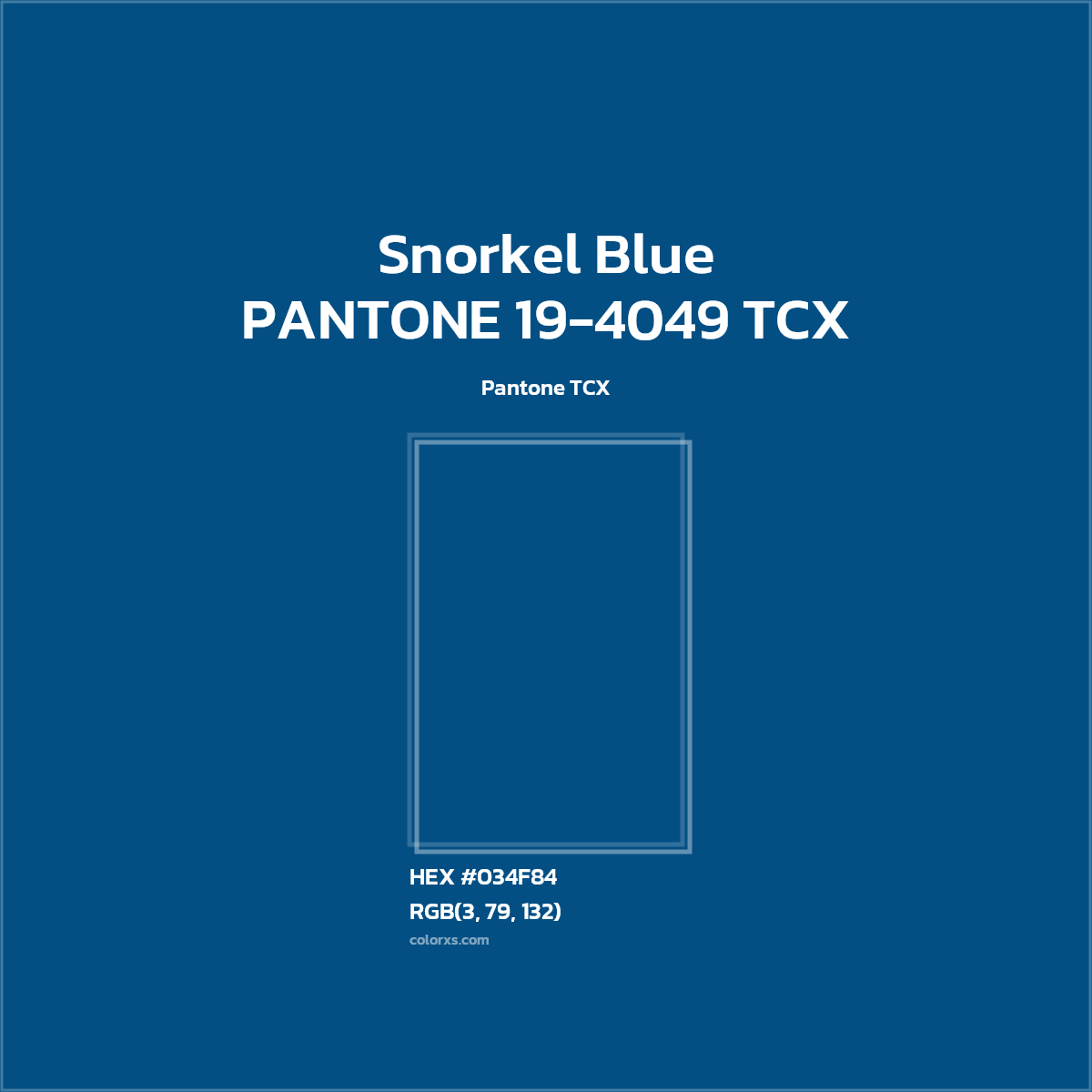 HEX #034F84 PANTONE 19-4049 TCX - Snorkel Blue CMS Pantone TCX - Color Code