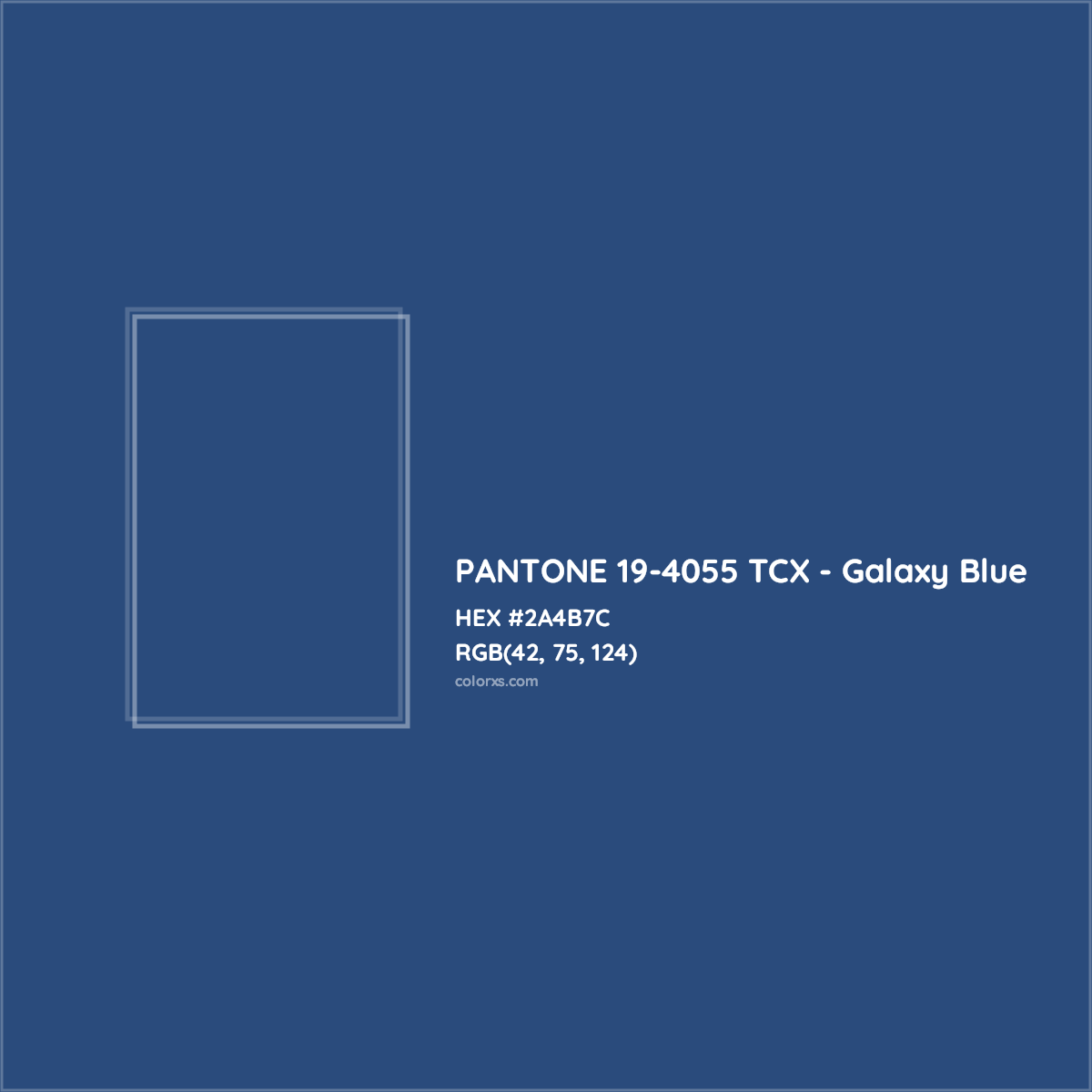 HEX #2A4B7C PANTONE 19-4055 TCX - Galaxy Blue CMS Pantone TCX - Color Code