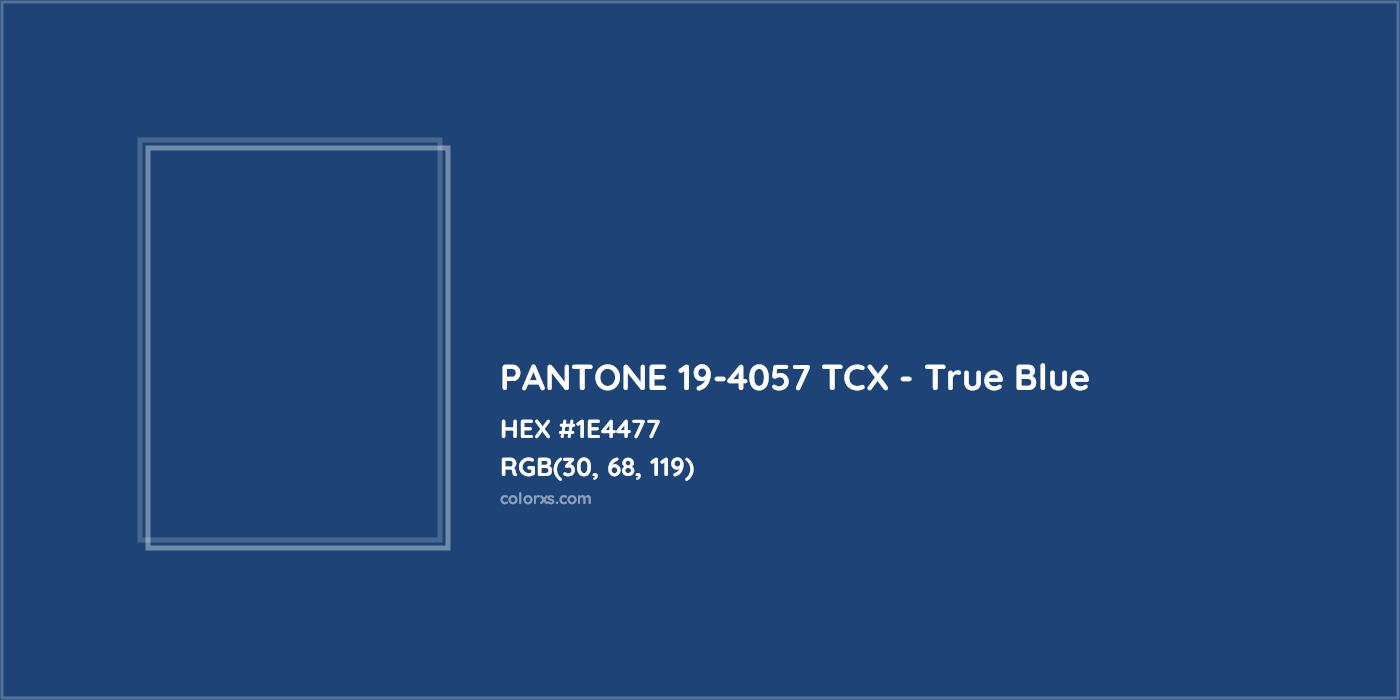 HEX #1E4477 PANTONE 19-4057 TCX - True Blue CMS Pantone TCX - Color Code