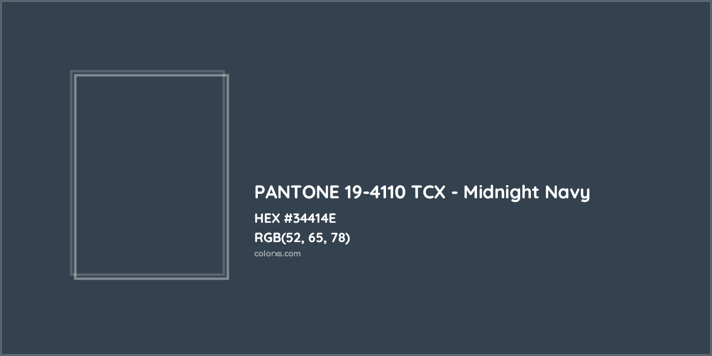 HEX #34414E PANTONE 19-4110 TCX - Midnight Navy CMS Pantone TCX - Color Code