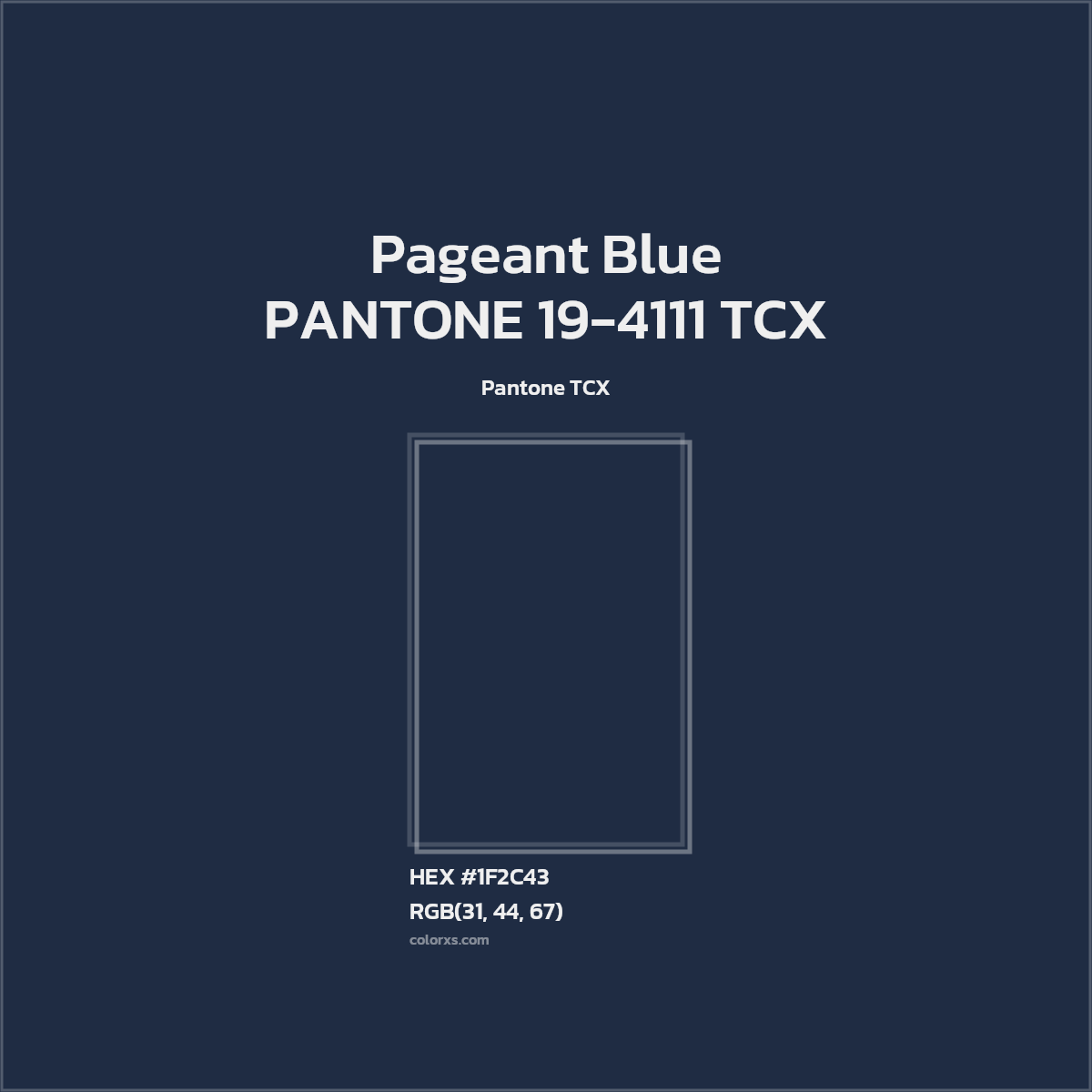 HEX #1F2C43 PANTONE 19-4111 TCX - Pageant Blue CMS Pantone TCX - Color Code