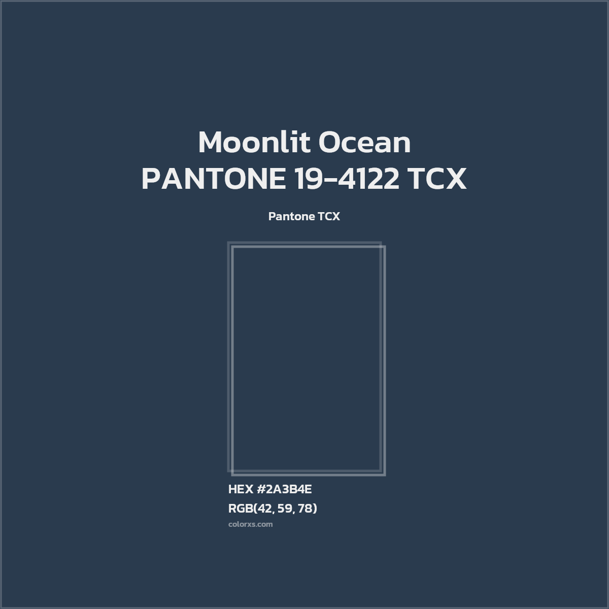 HEX #2A3B4E PANTONE 19-4122 TCX - Moonlit Ocean CMS Pantone TCX - Color Code