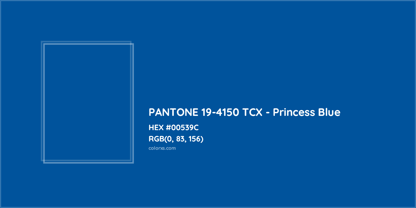 HEX #00539C PANTONE 19-4150 TCX - Princess Blue CMS Pantone TCX - Color Code