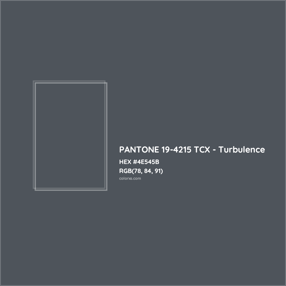 HEX #4E545B PANTONE 19-4215 TCX - Turbulence CMS Pantone TCX - Color Code