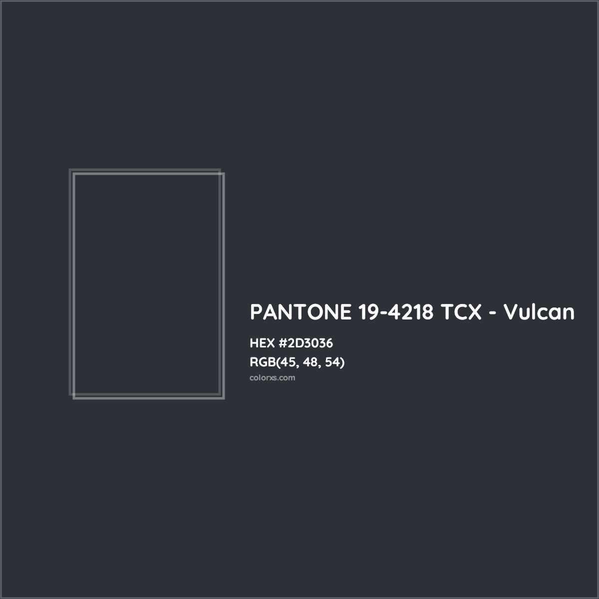 HEX #2D3036 PANTONE 19-4218 TCX - Vulcan CMS Pantone TCX - Color Code