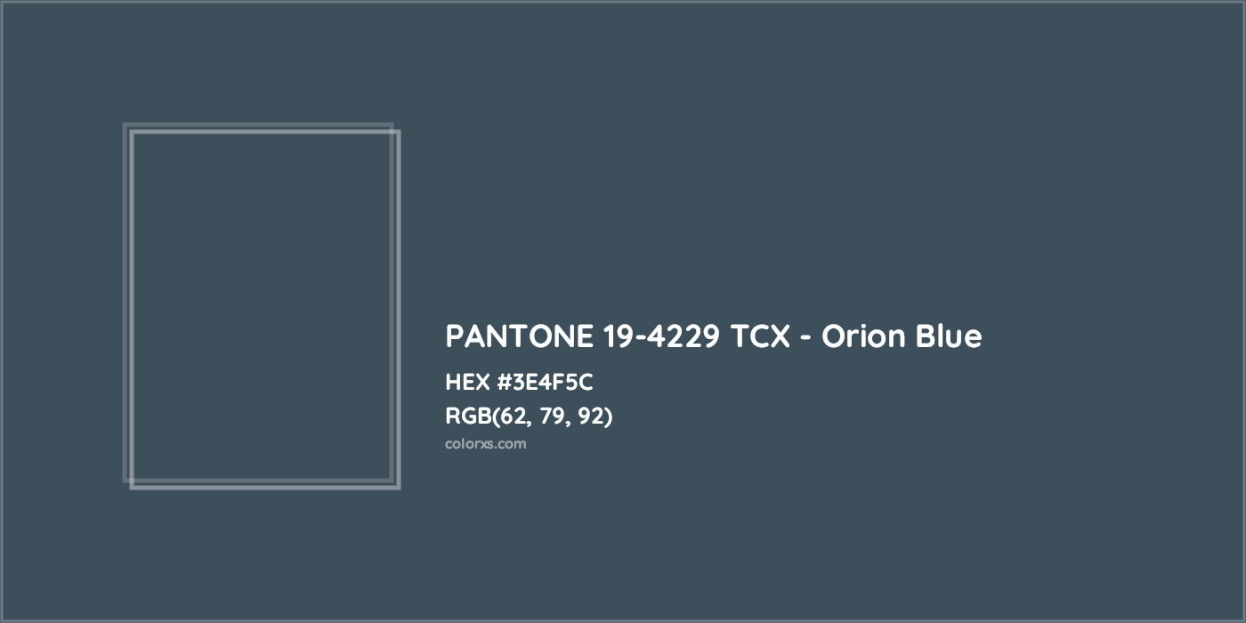 HEX #3E4F5C PANTONE 19-4229 TCX - Orion Blue CMS Pantone TCX - Color Code