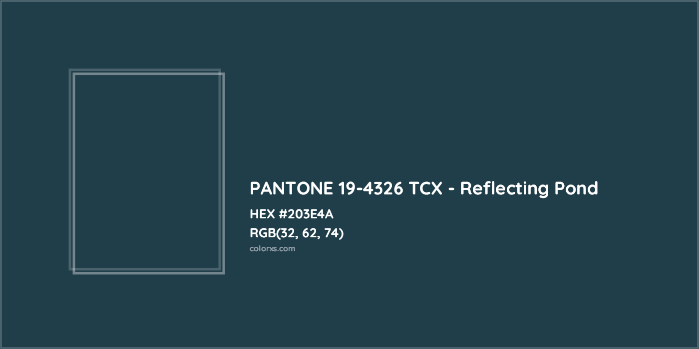HEX #203E4A PANTONE 19-4326 TCX - Reflecting Pond CMS Pantone TCX - Color Code