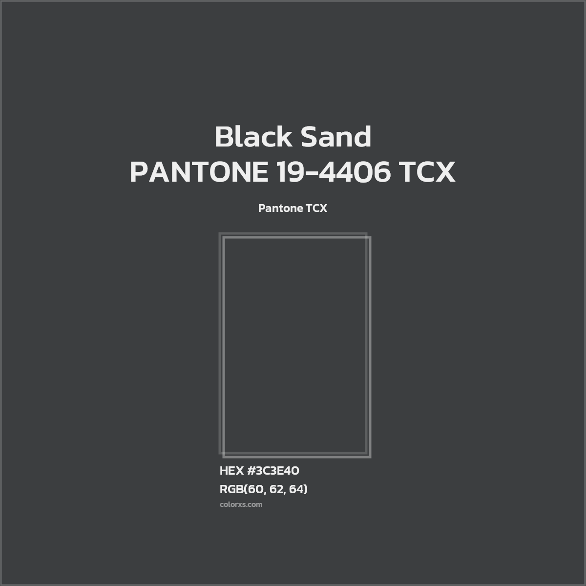 HEX #3C3E40 PANTONE 19-4406 TCX - Black Sand CMS Pantone TCX - Color Code