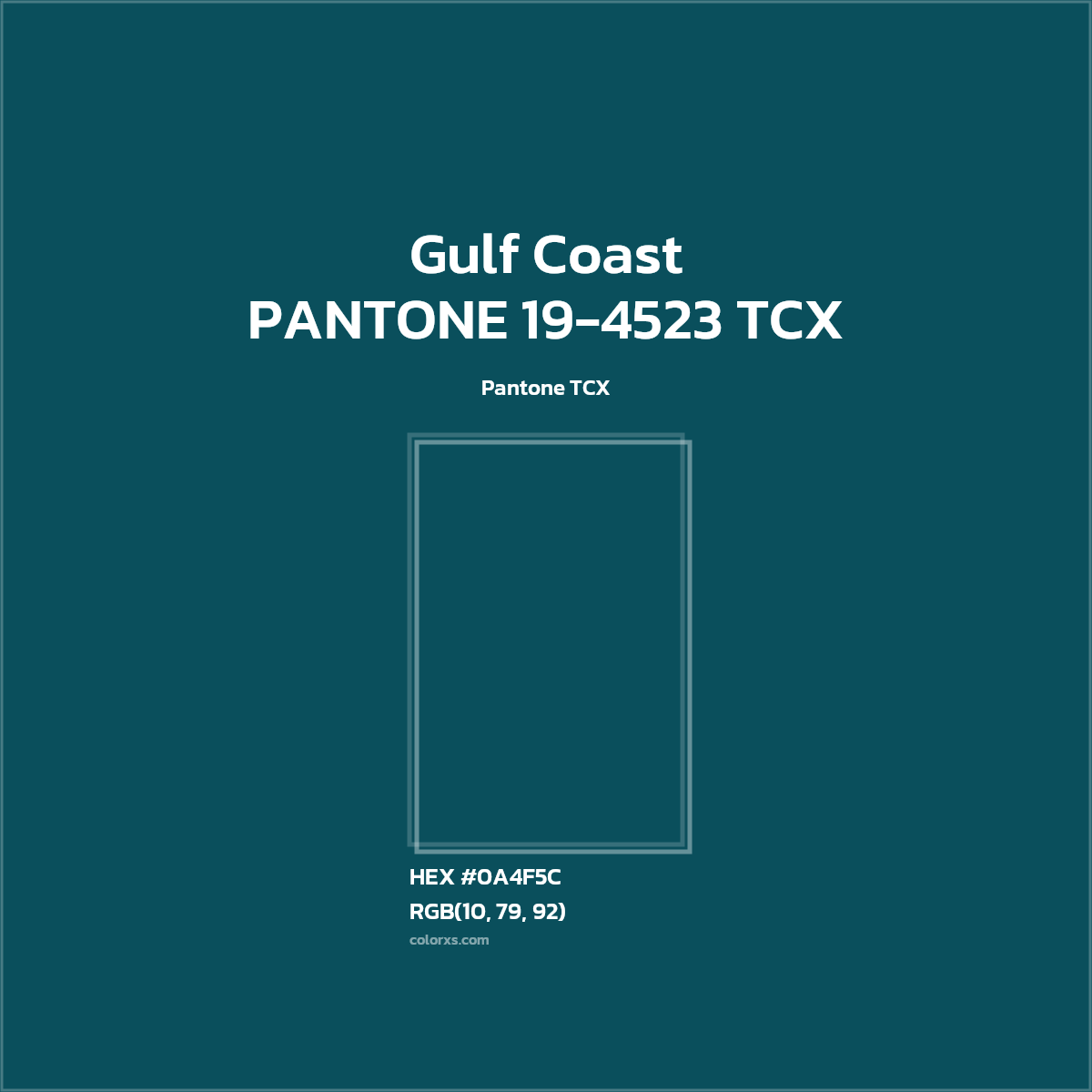HEX #0A4F5C PANTONE 19-4523 TCX - Gulf Coast CMS Pantone TCX - Color Code