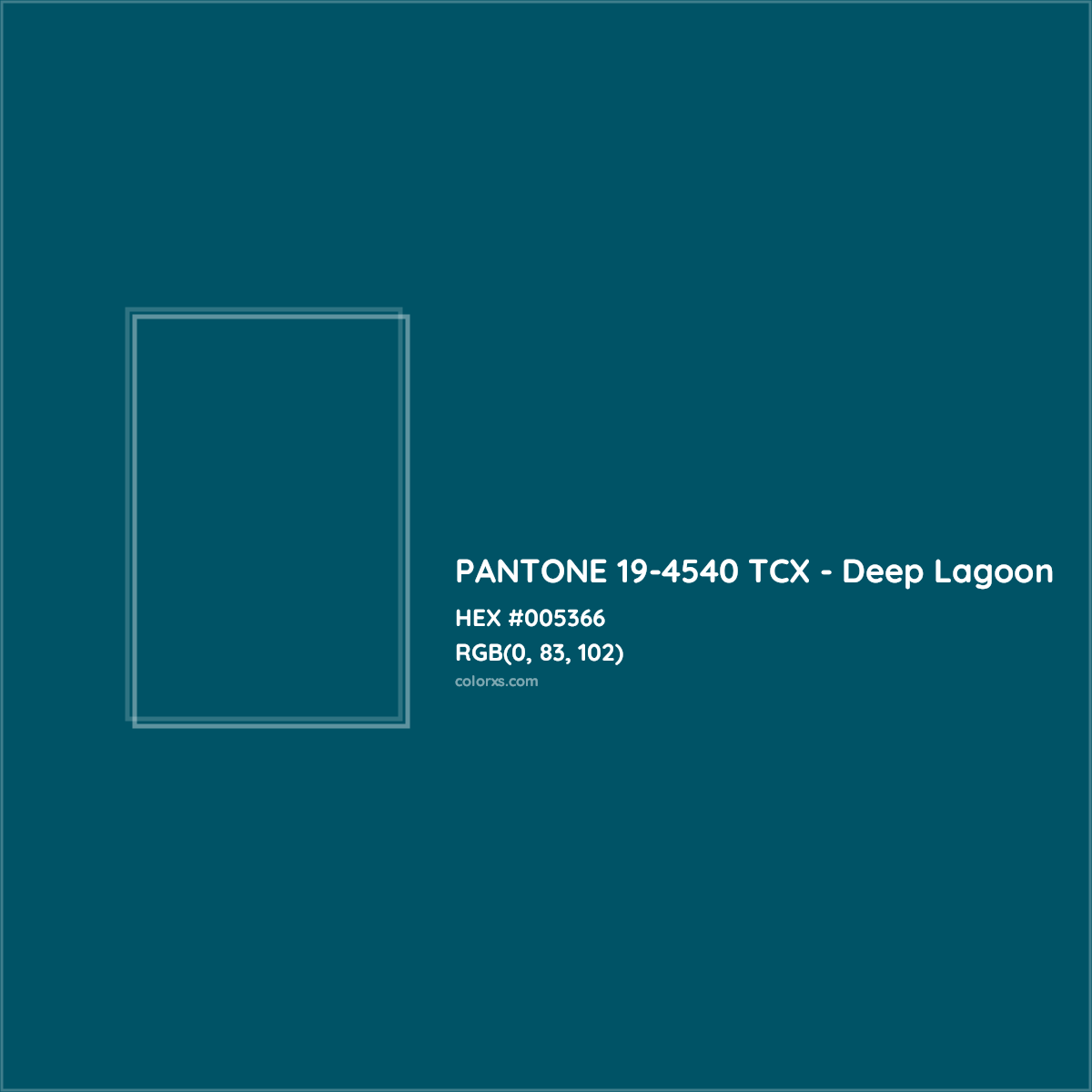 HEX #005366 PANTONE 19-4540 TCX - Deep Lagoon CMS Pantone TCX - Color Code