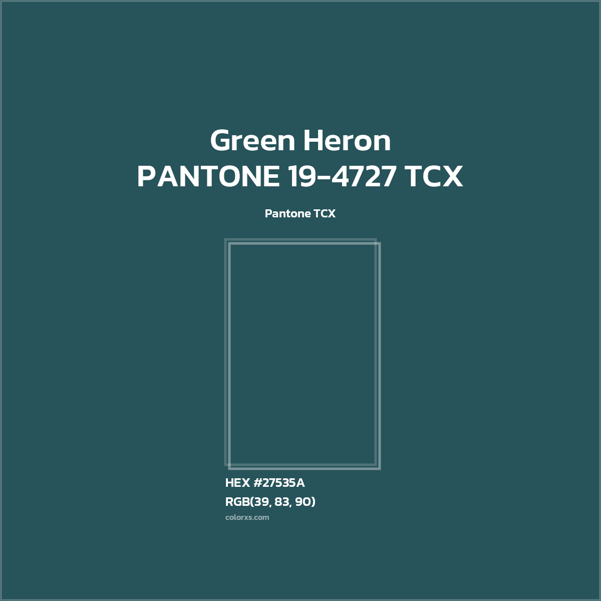 HEX #27535A PANTONE 19-4727 TCX - Green Heron CMS Pantone TCX - Color Code