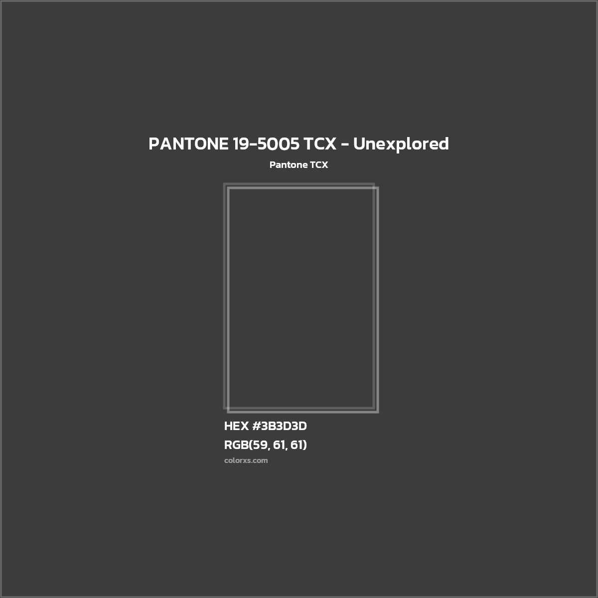 HEX #3B3D3D PANTONE 19-5005 TCX - Unexplored CMS Pantone TCX - Color Code