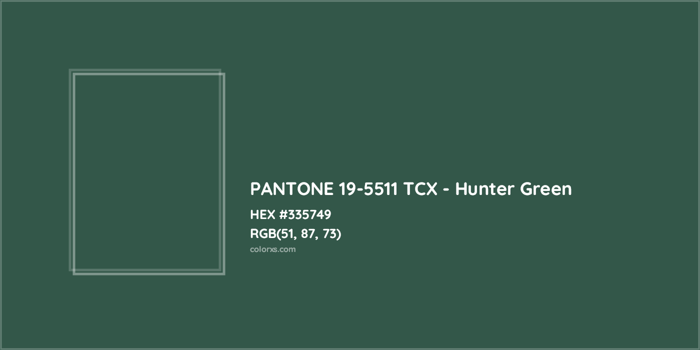 HEX #335749 PANTONE 19-5511 TCX - Hunter Green CMS Pantone TCX - Color Code