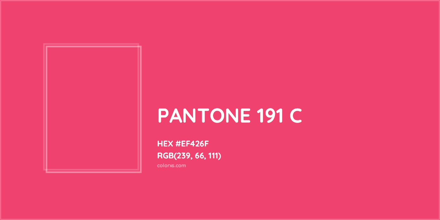 HEX #EF426F PANTONE 191 C CMS Pantone PMS - Color Code