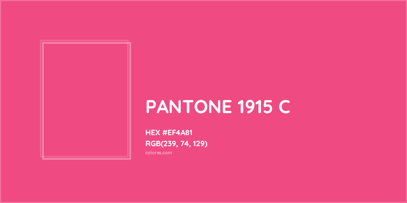 HEX #EF4A81 PANTONE 1915 C CMS Pantone PMS - Color Code