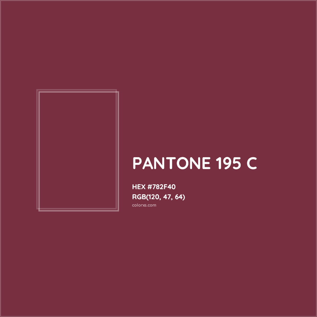 HEX #782F40 PANTONE 195 C CMS Pantone PMS - Color Code