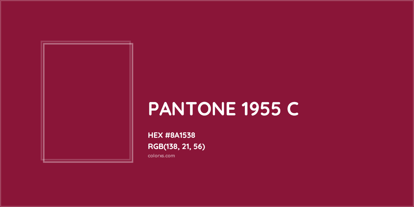 HEX #8A1538 PANTONE 1955 C CMS Pantone PMS - Color Code
