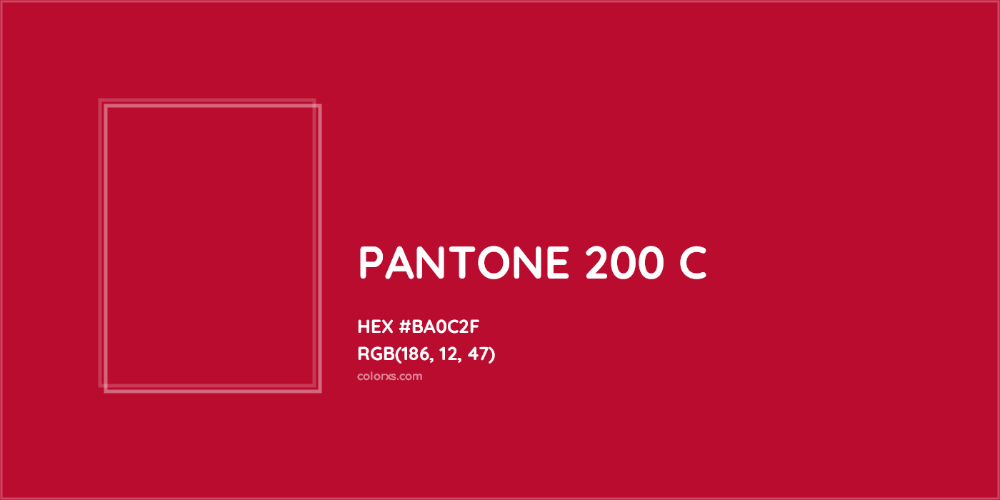 HEX #BA0C2F PANTONE 200 C CMS Pantone PMS - Color Code