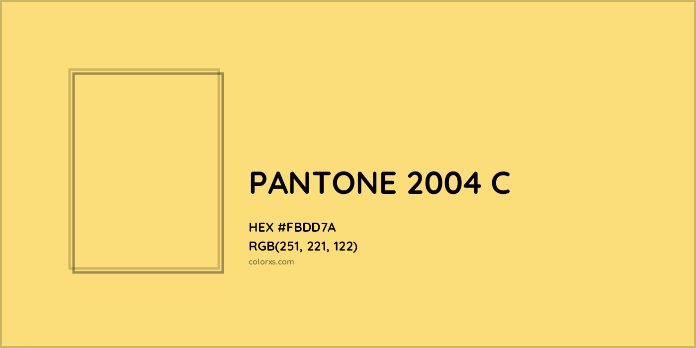 HEX #FBDD7A PANTONE 2004 C CMS Pantone PMS - Color Code