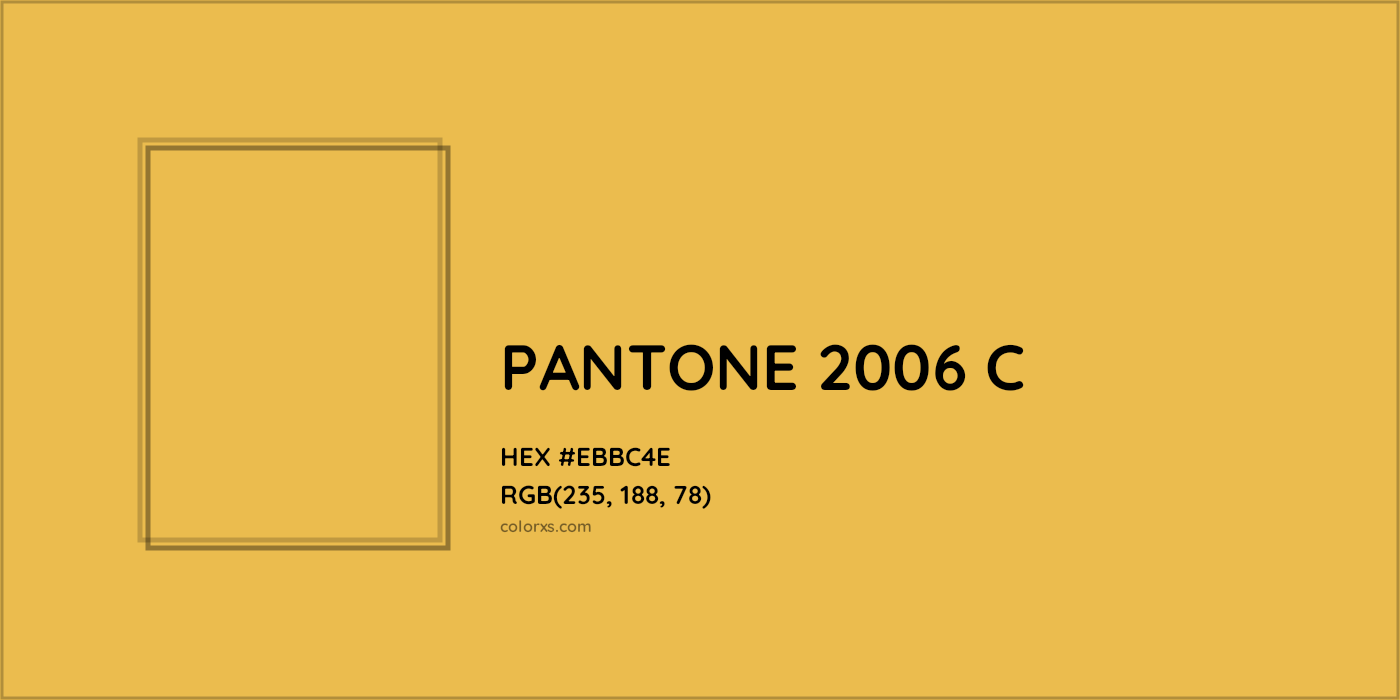 HEX #EBBC4E PANTONE 2006 C CMS Pantone PMS - Color Code