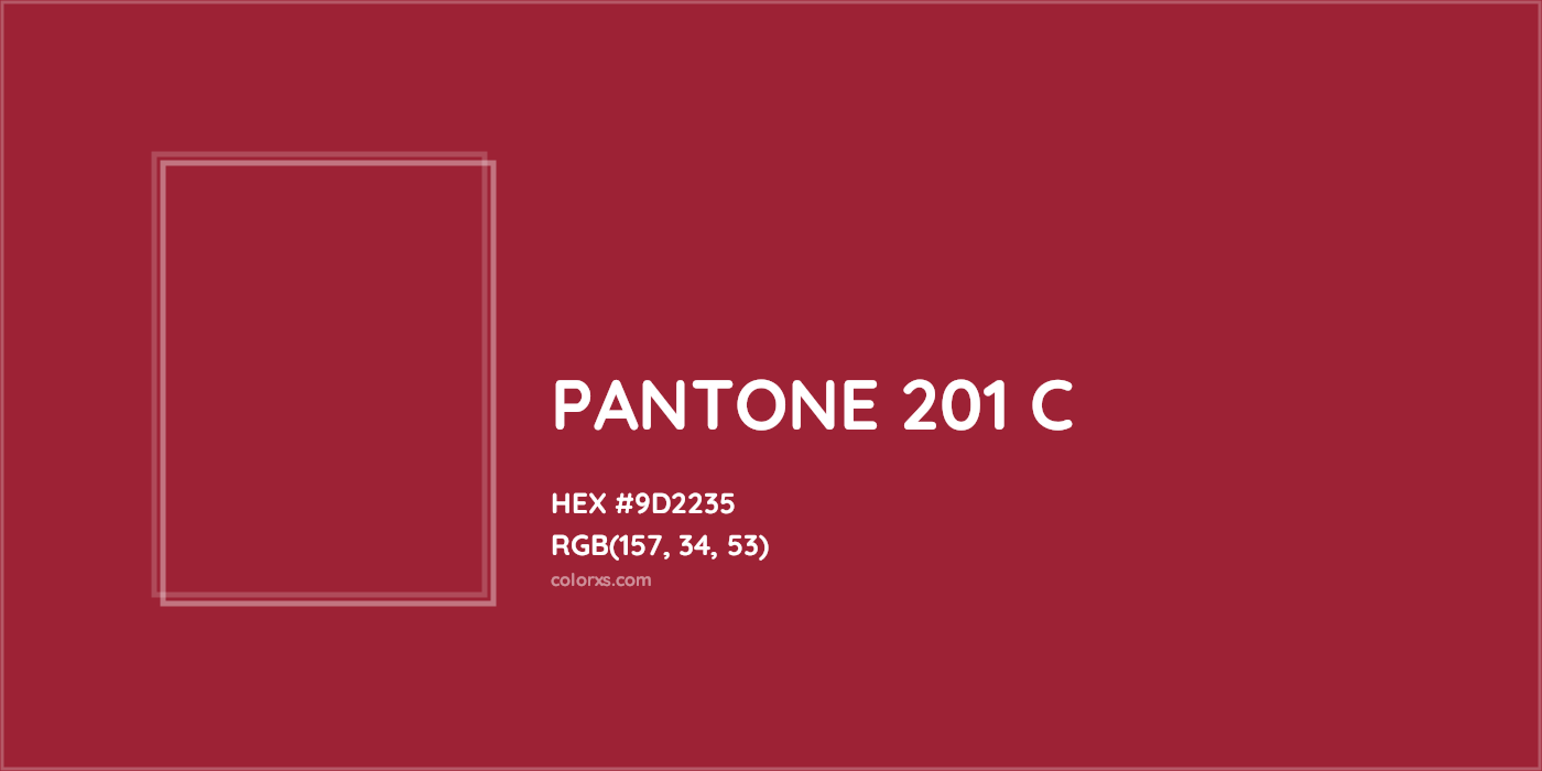 HEX #9D2235 PANTONE 201 C CMS Pantone PMS - Color Code