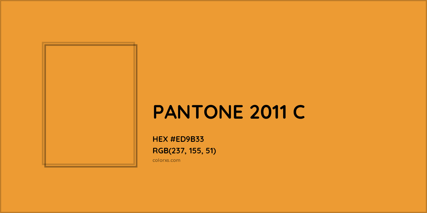 HEX #ED9B33 PANTONE 2011 C CMS Pantone PMS - Color Code