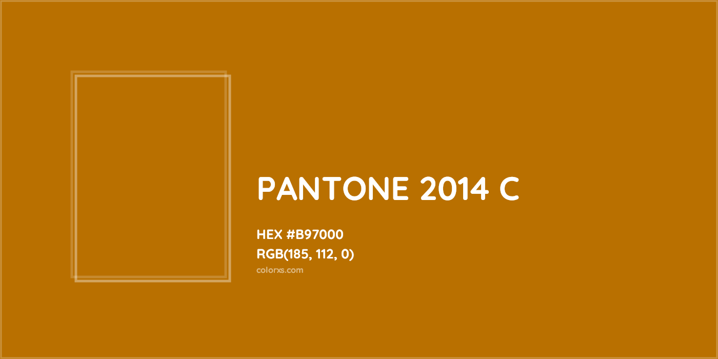 HEX #B97000 PANTONE 2014 C CMS Pantone PMS - Color Code
