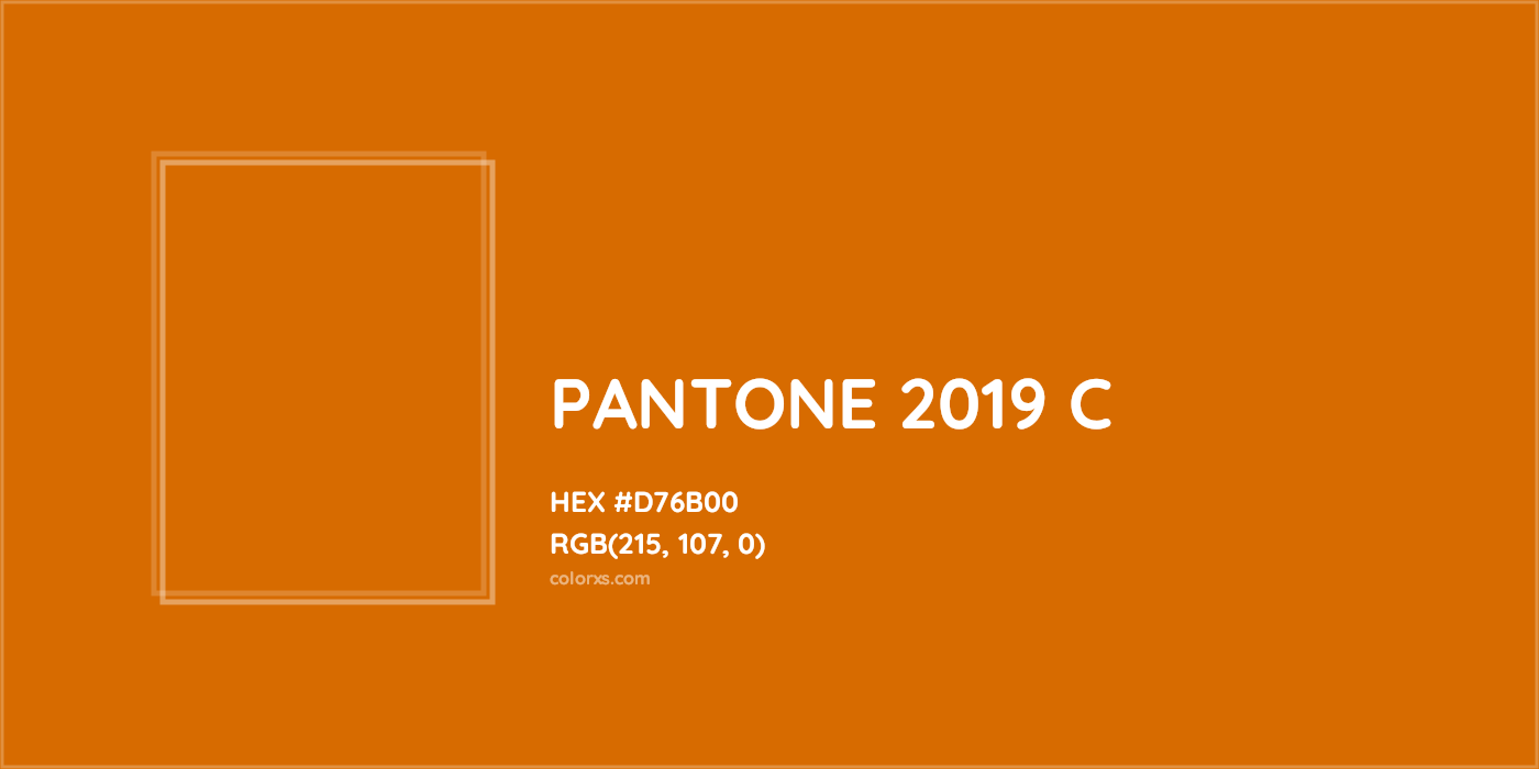 HEX #D76B00 PANTONE 2019 C CMS Pantone PMS - Color Code