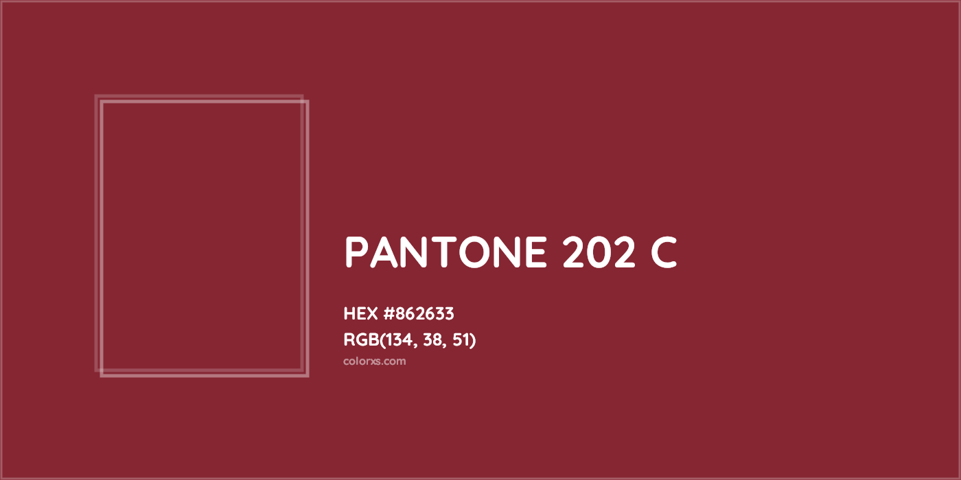 HEX #862633 PANTONE 202 C CMS Pantone PMS - Color Code