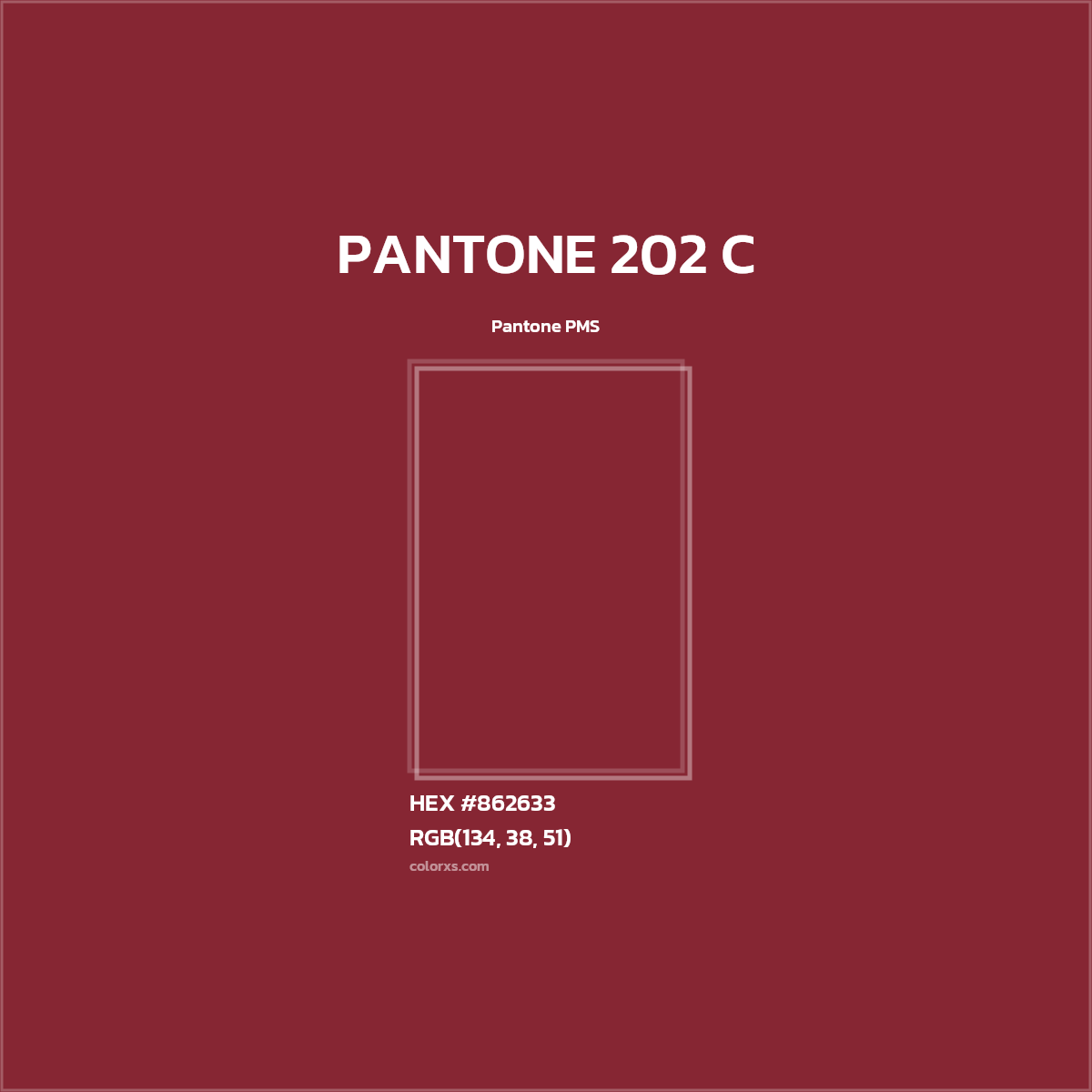 HEX #862633 PANTONE 202 C CMS Pantone PMS - Color Code