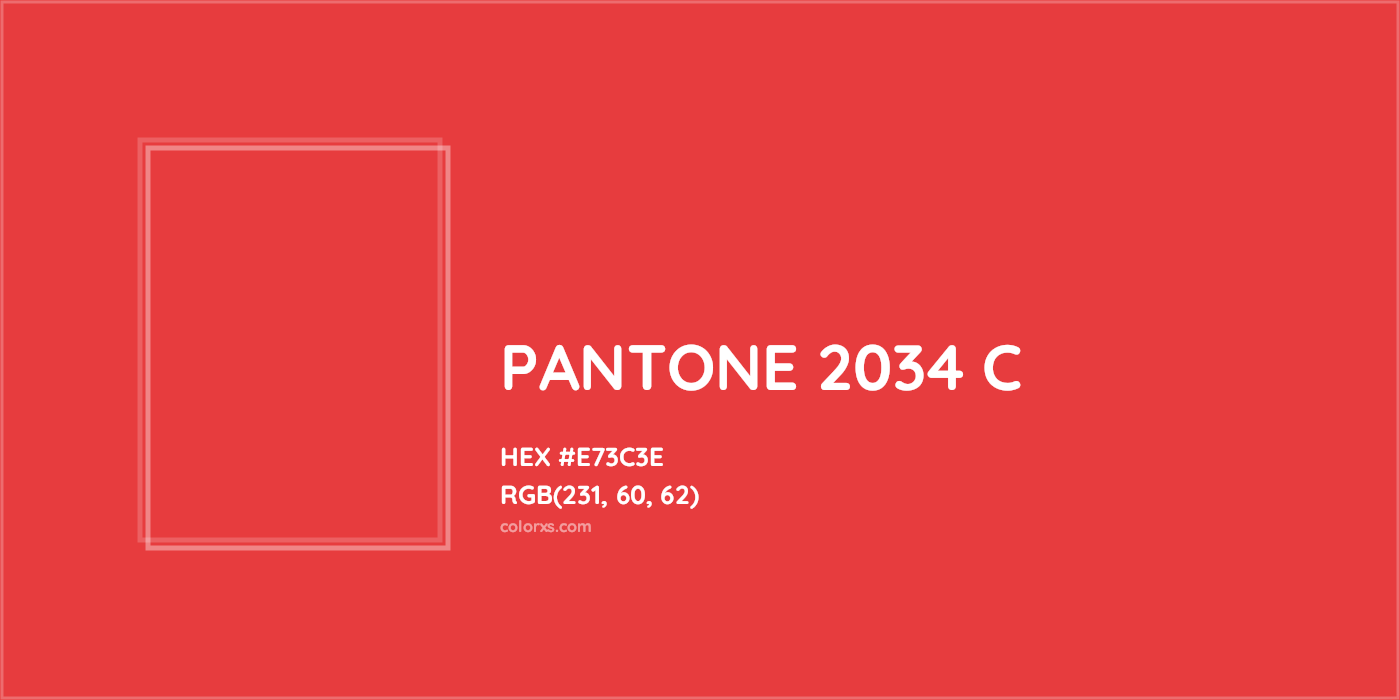 HEX #E73C3E PANTONE 2034 C CMS Pantone PMS - Color Code