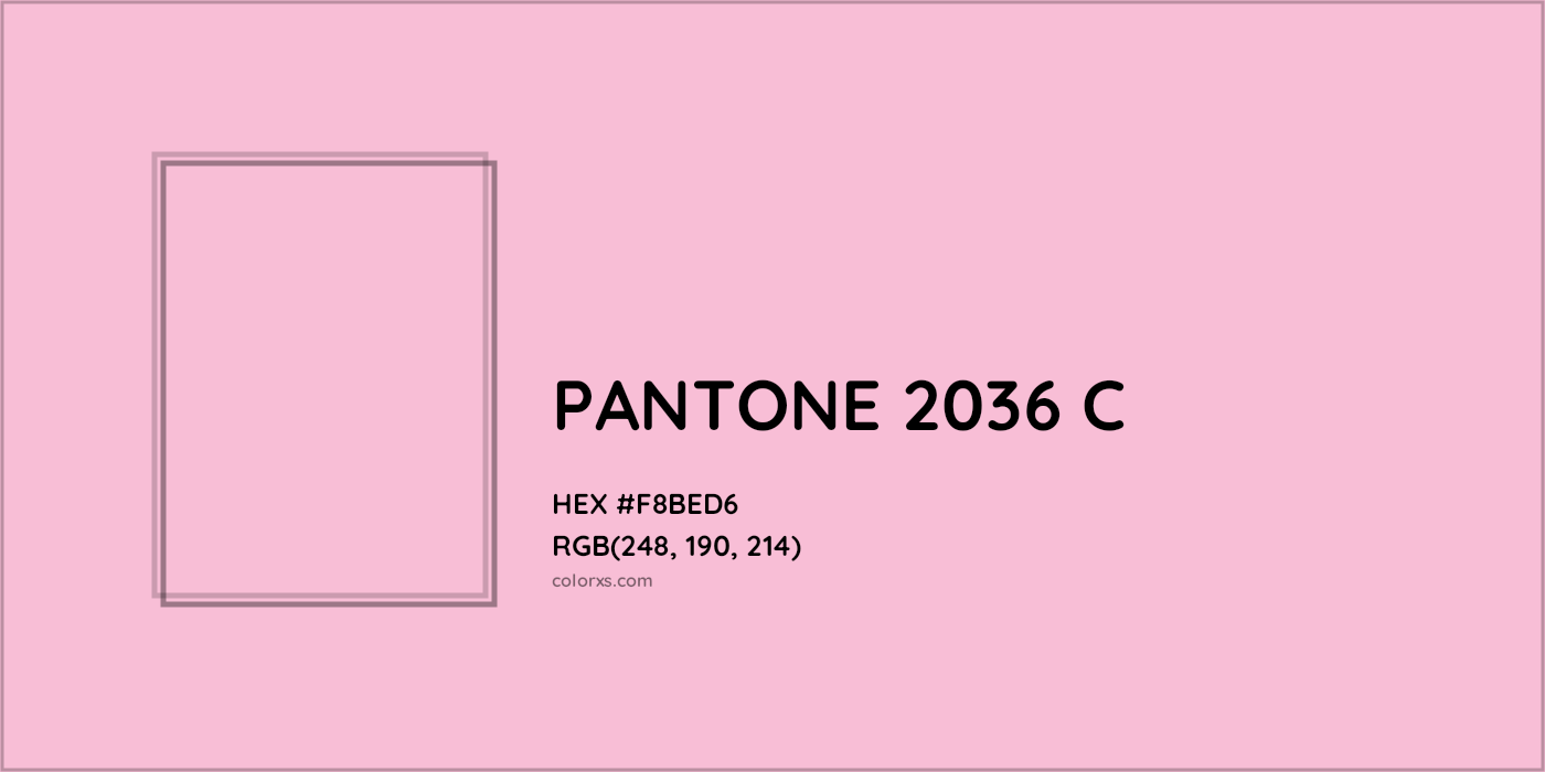 HEX #F8BED6 PANTONE 2036 C CMS Pantone PMS - Color Code