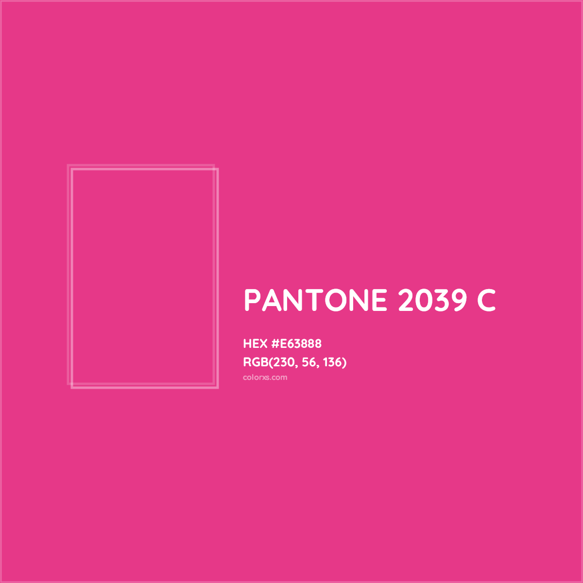 HEX #E63888 PANTONE 2039 C CMS Pantone PMS - Color Code