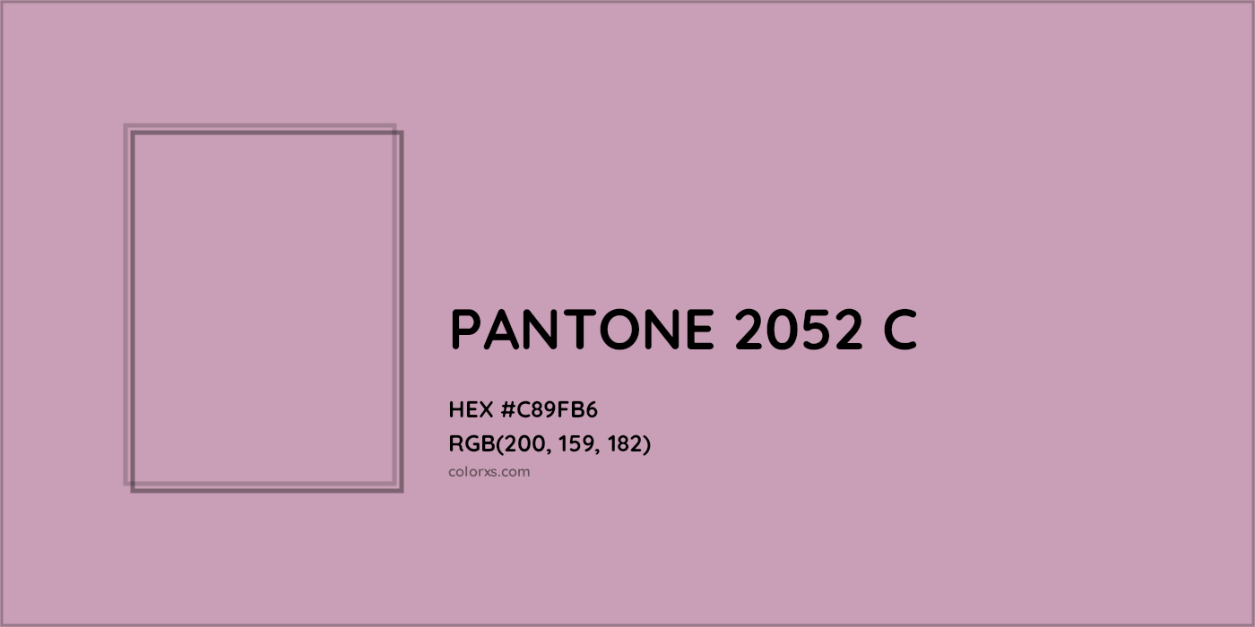 HEX #C89FB6 PANTONE 2052 C CMS Pantone PMS - Color Code