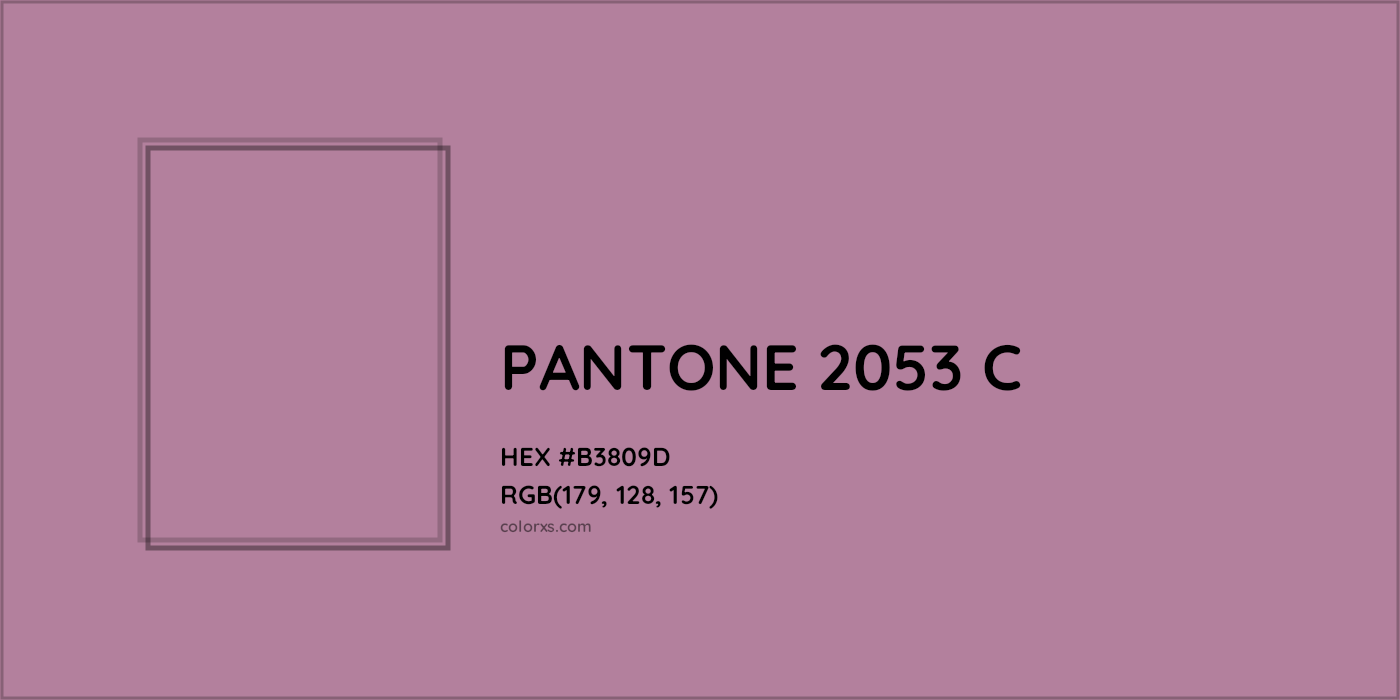 HEX #B3809D PANTONE 2053 C CMS Pantone PMS - Color Code
