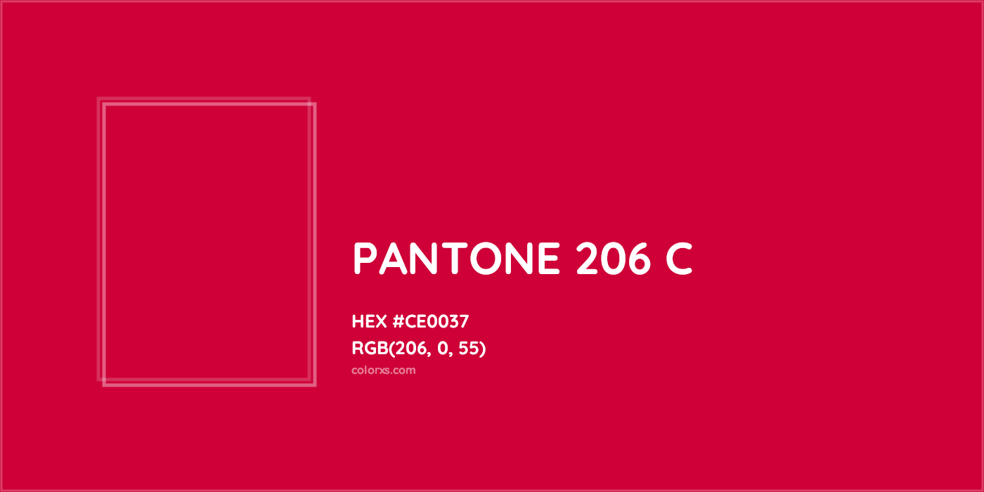 HEX #CE0037 PANTONE 206 C CMS Pantone PMS - Color Code