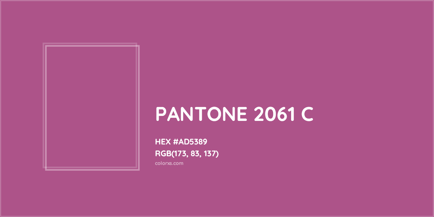 HEX #AD5389 PANTONE 2061 C CMS Pantone PMS - Color Code