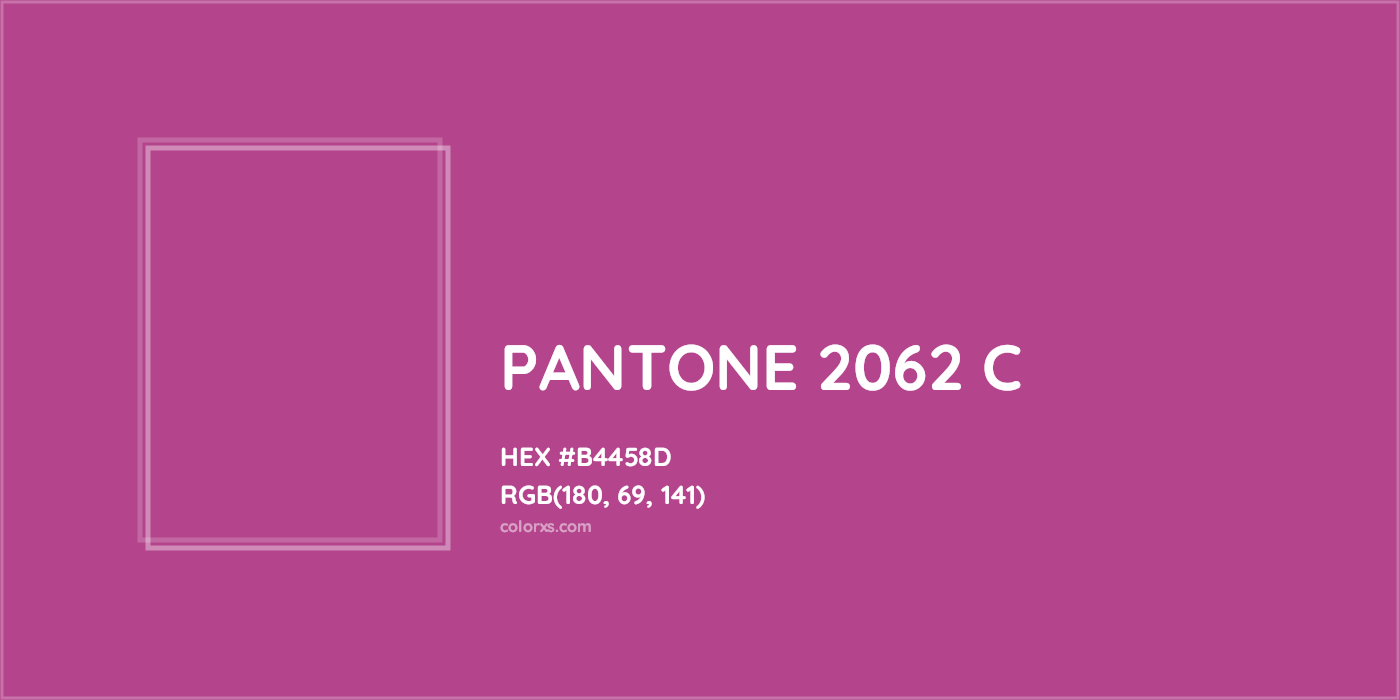 HEX #B4458D PANTONE 2062 C CMS Pantone PMS - Color Code