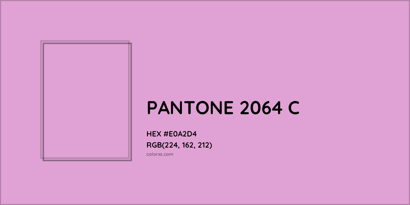 HEX #E0A2D4 PANTONE 2064 C CMS Pantone PMS - Color Code