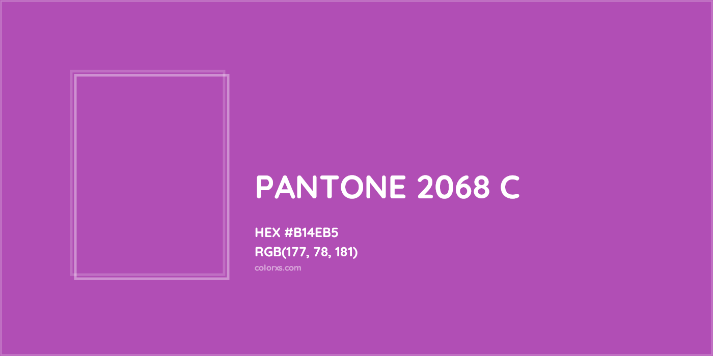 HEX #B14EB5 PANTONE 2068 C CMS Pantone PMS - Color Code