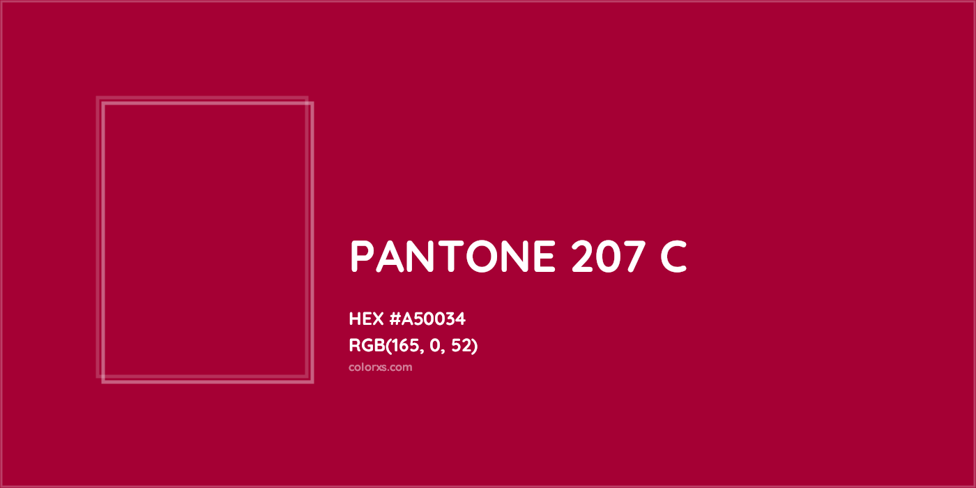 HEX #A50034 PANTONE 207 C CMS Pantone PMS - Color Code