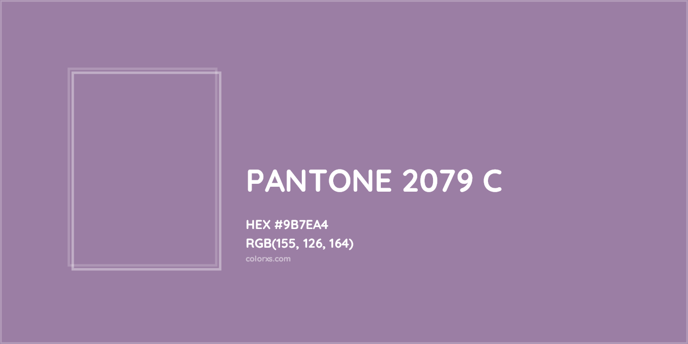 HEX #9B7EA4 PANTONE 2079 C CMS Pantone PMS - Color Code