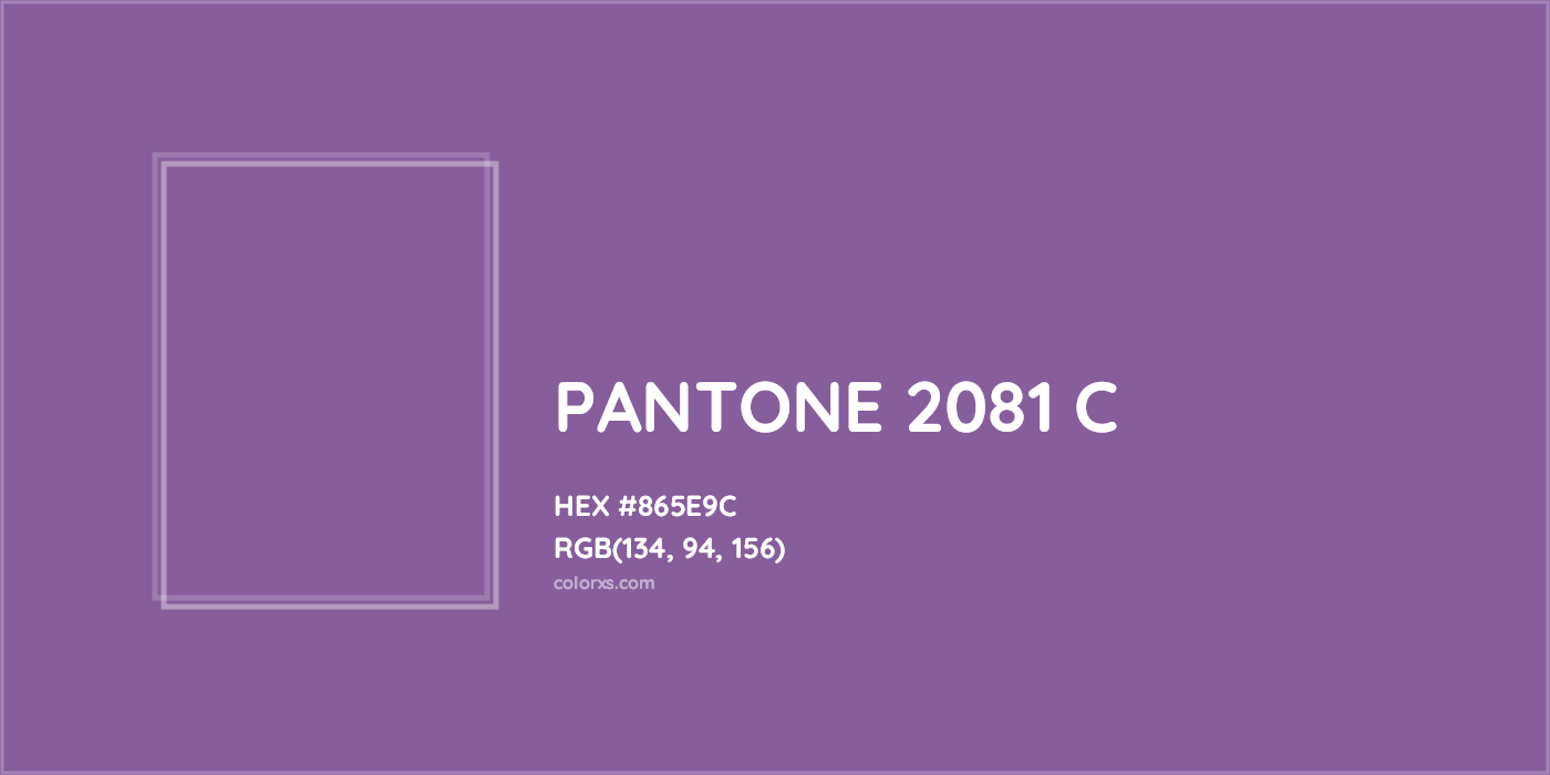 HEX #865E9C PANTONE 2081 C CMS Pantone PMS - Color Code