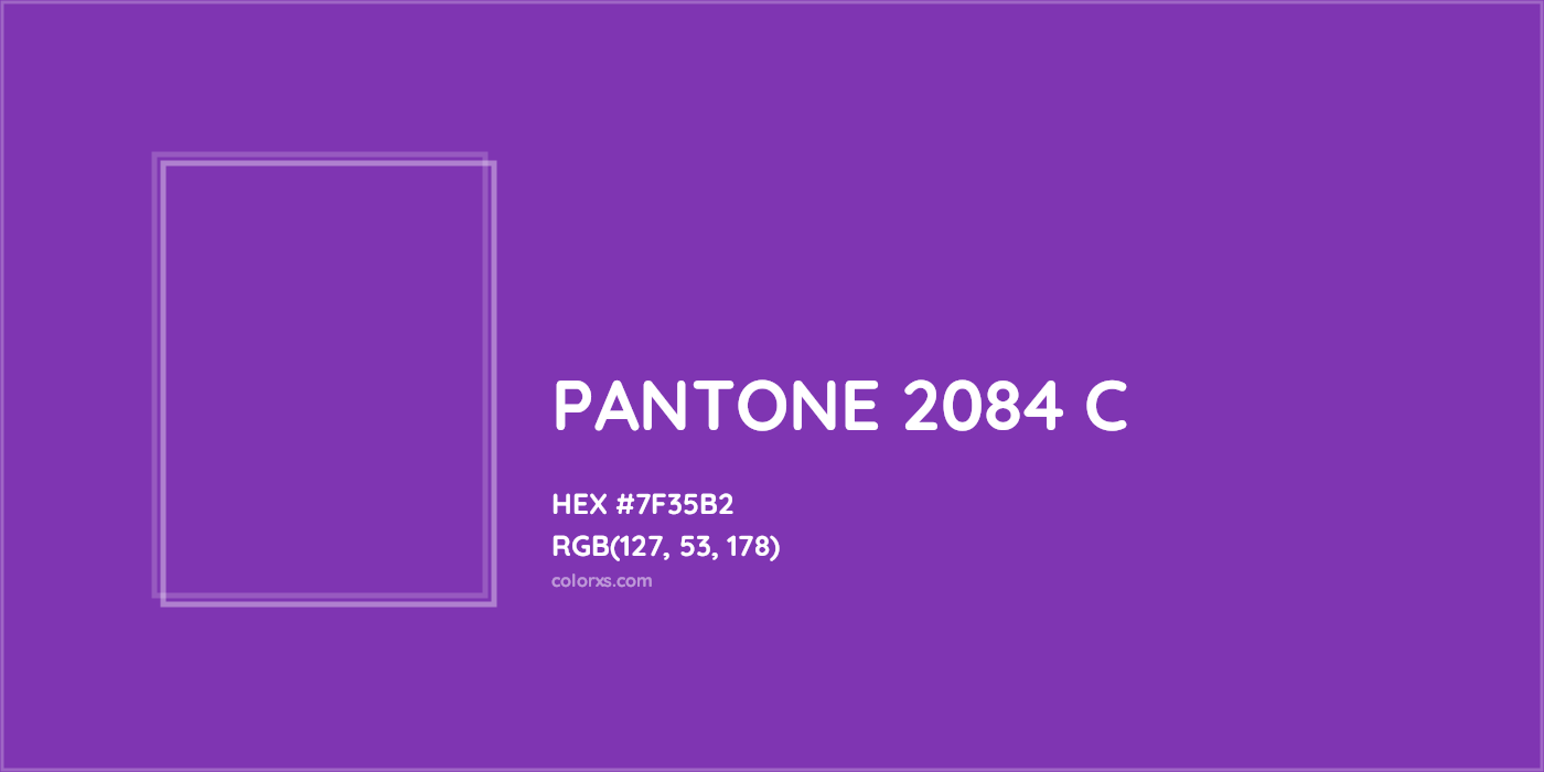 HEX #7F35B2 PANTONE 2084 C CMS Pantone PMS - Color Code