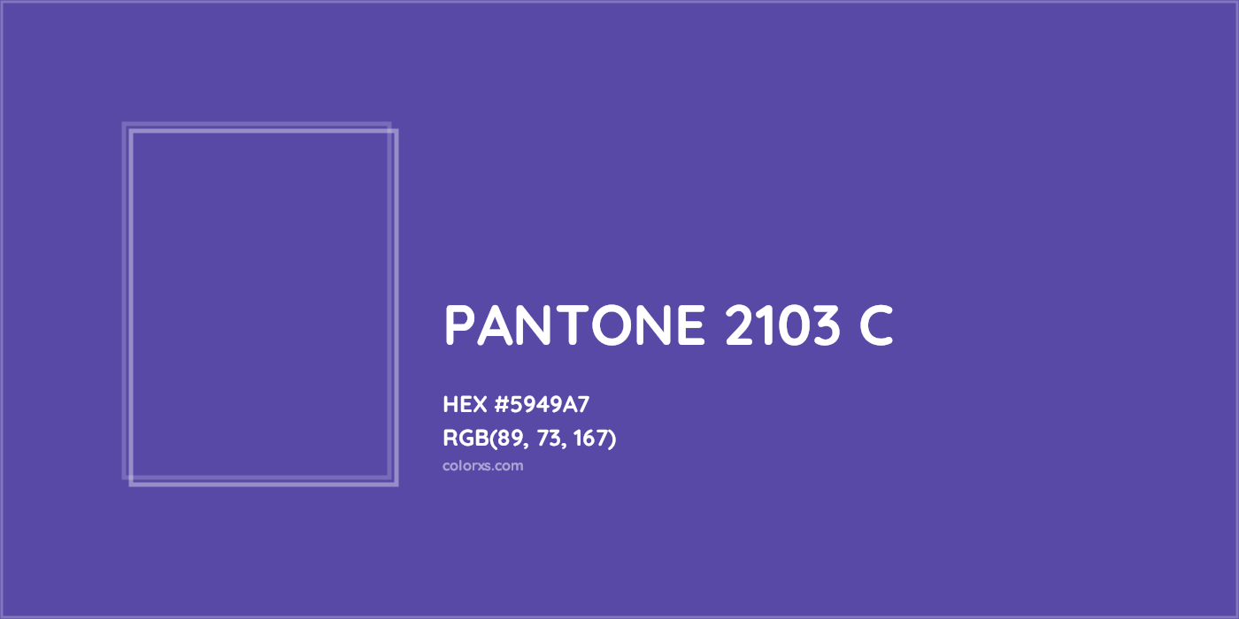 HEX #5949A7 PANTONE 2103 C CMS Pantone PMS - Color Code