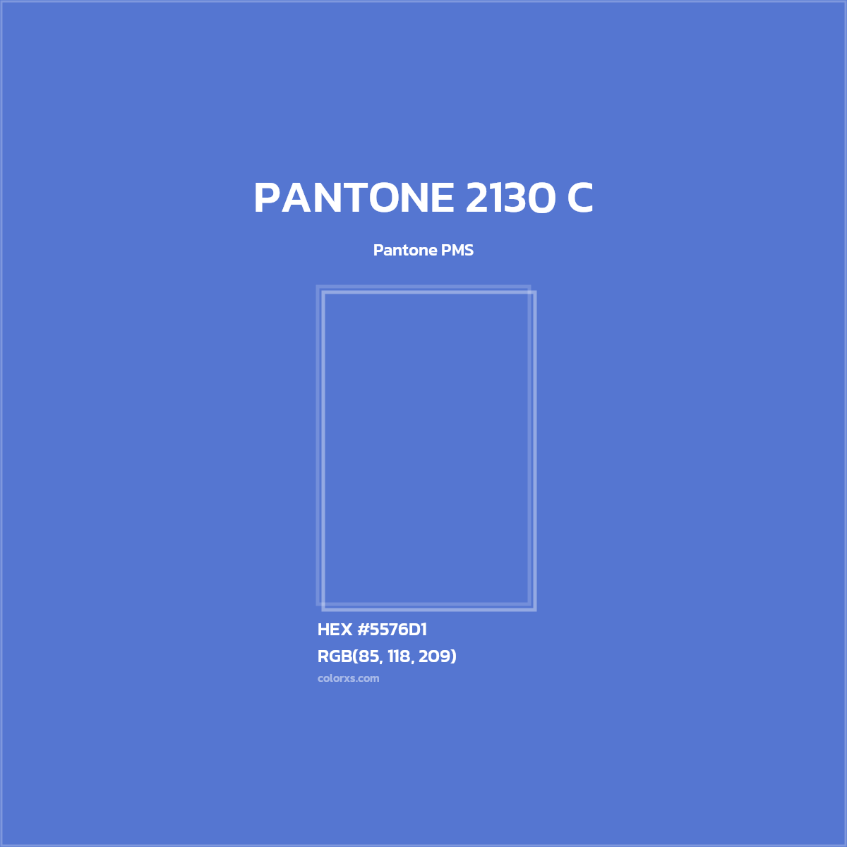 HEX #5576D1 PANTONE 2130 C CMS Pantone PMS - Color Code