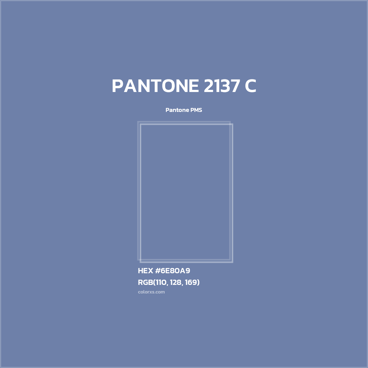 HEX #6E80A9 PANTONE 2137 C CMS Pantone PMS - Color Code